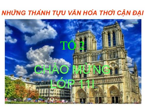 Bài 7. Những thành tựu văn hoá thời cận đại