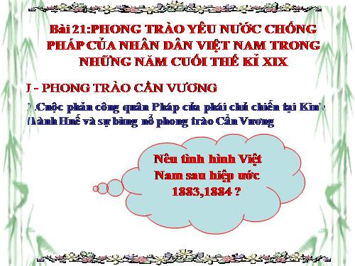 Bài 21. Phong trào yêu nước chống Pháp của nhân dân Việt Nam trong những năm cuối thế kỉ XIX