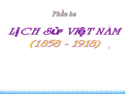 Bài 19. Nhân dân Việt Nam kháng chiến chống Pháp xâm lược (Từ năm 1858 đến trước năm 1873)