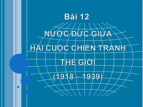 Bài 13. Nước Mĩ giữa hai cuộc chiến tranh thế giới (1918 - 1939)