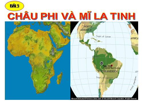 Bài 5. Châu Phi và khu vực Mĩ Latinh (Thế kỉ XIX - đầu thế kỉ XX)