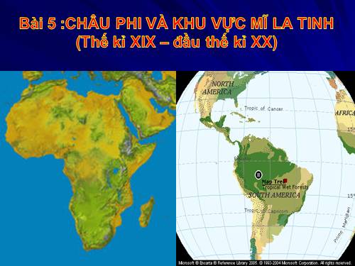 Bài 5. Châu Phi và khu vực Mĩ Latinh (Thế kỉ XIX - đầu thế kỉ XX)