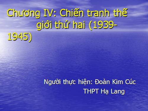 Bài 17. Chiến tranh thế giới thứ hai (1939- 1945)