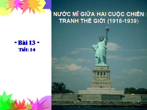 Bài 13. Nước Mĩ giữa hai cuộc chiến tranh thế giới (1918 - 1939)