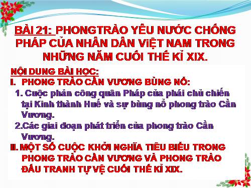 Bài 21. Phong trào yêu nước chống Pháp của nhân dân Việt Nam trong những năm cuối thế kỉ XIX