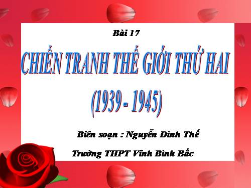 Bài 17. Chiến tranh thế giới thứ hai (1939- 1945)