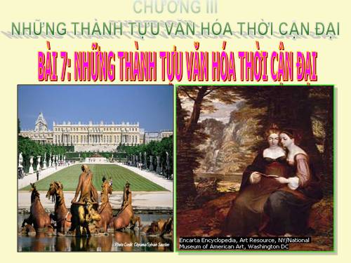 Bài 7. Những thành tựu văn hoá thời cận đại