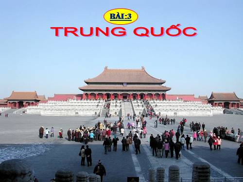 Bài 3. Trung Quốc