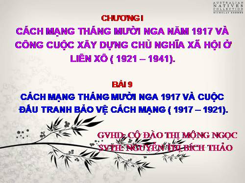 Bài 9. Cách mạng tháng Mười Nga năm 1917 và cuộc đấu tranh bảo vệ cách mạng (1917 - 1921)