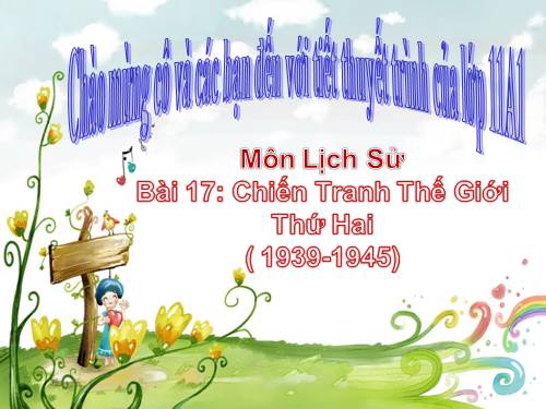 Bài 17. Chiến tranh thế giới thứ hai (1939- 1945)