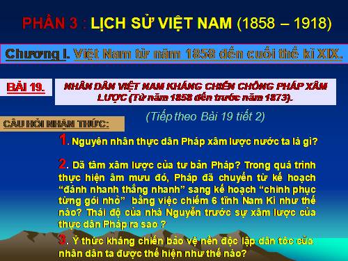 Bài 19. Nhân dân Việt Nam kháng chiến chống Pháp xâm lược (Từ năm 1858 đến trước năm 1873)