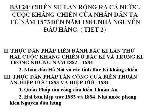 Bài 20. Chiến sự lan rộng ra cả nước. Cuộc kháng chiến của nhân dân ta từ năm 1873 đến năm 1884. Nhà Nguyễn đầu hàng