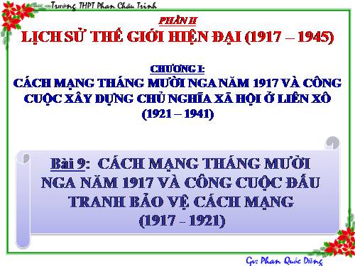 Bài 9. Cách mạng tháng Mười Nga năm 1917 và cuộc đấu tranh bảo vệ cách mạng (1917 - 1921)