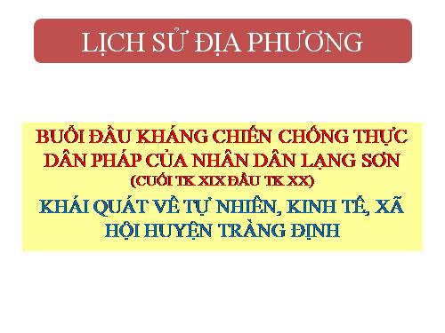 Lich su dia phuong tinh Lang Son Lop 10