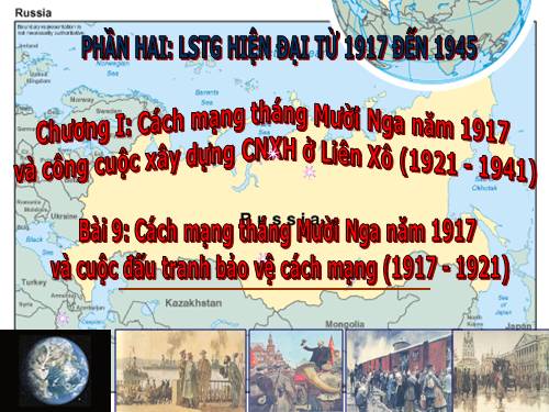 Bài 9. Cách mạng tháng Mười Nga năm 1917 và cuộc đấu tranh bảo vệ cách mạng (1917 - 1921)