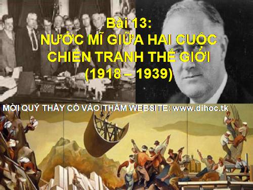 Bài 13. Nước Mĩ giữa hai cuộc chiến tranh thế giới (1918 - 1939)