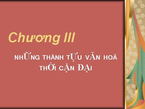 Bài 7. Những thành tựu văn hoá thời cận đại