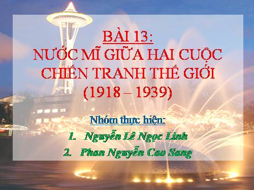 Bài 13. Nước Mĩ giữa hai cuộc chiến tranh thế giới (1918 - 1939)