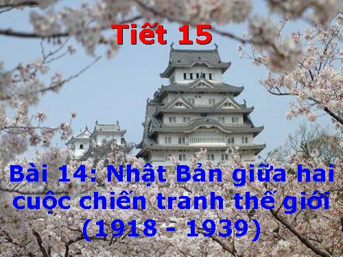 Bài 14. Nhật Bản giữa hai cuộc chiến tranh thế giới (1918 - 1939)