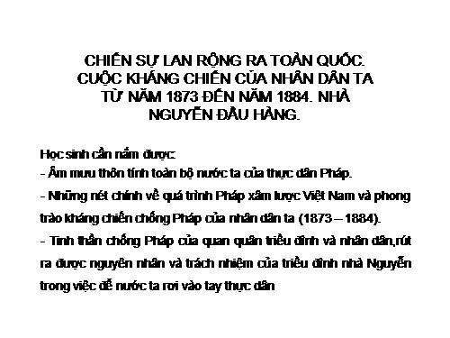 Bài 20. Chiến sự lan rộng ra cả nước. Cuộc kháng chiến của nhân dân ta từ năm 1873 đến năm 1884. Nhà Nguyễn đầu hàng