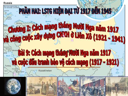 Bài 9. Cách mạng tháng Mười Nga năm 1917 và cuộc đấu tranh bảo vệ cách mạng (1917 - 1921)