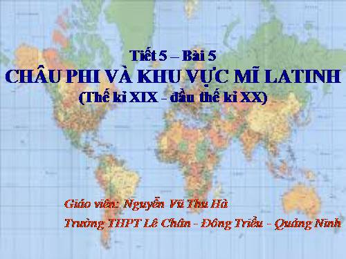 Bài 5. Châu Phi và khu vực Mĩ Latinh (Thế kỉ XIX - đầu thế kỉ XX)