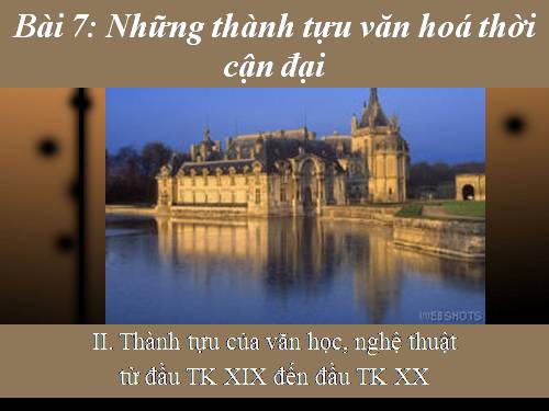 Bài 7. Những thành tựu văn hoá thời cận đại