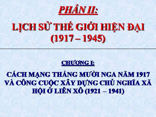 Bài 9. Cách mạng tháng Mười Nga năm 1917 và cuộc đấu tranh bảo vệ cách mạng (1917 - 1921)