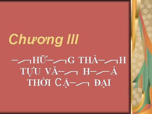 Bài 7. Những thành tựu văn hoá thời cận đại