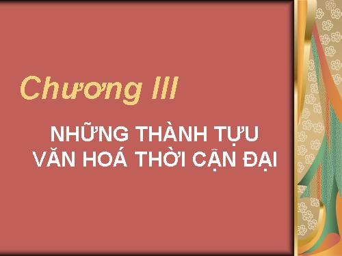 Bài 7. Những thành tựu văn hoá thời cận đại