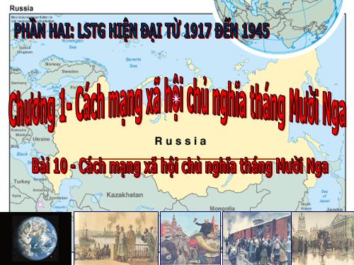 Bài 9. Cách mạng tháng Mười Nga năm 1917 và cuộc đấu tranh bảo vệ cách mạng (1917 - 1921)