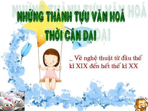 Bài 7. Những thành tựu văn hoá thời cận đại