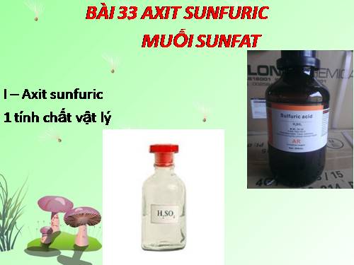 Bài 33. Axit sunfuric - Muối sunfat