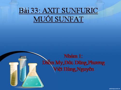 Bài 33. Axit sunfuric - Muối sunfat