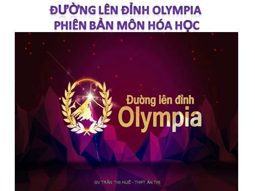 Trò chơi đường lên đỉnh olympia môn hóa 10