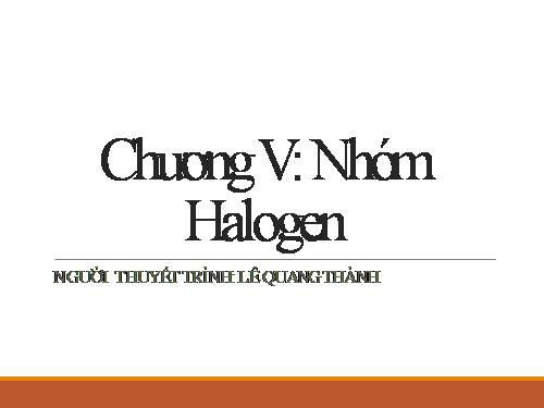 Bài 21. Khái quát về nhóm halogen