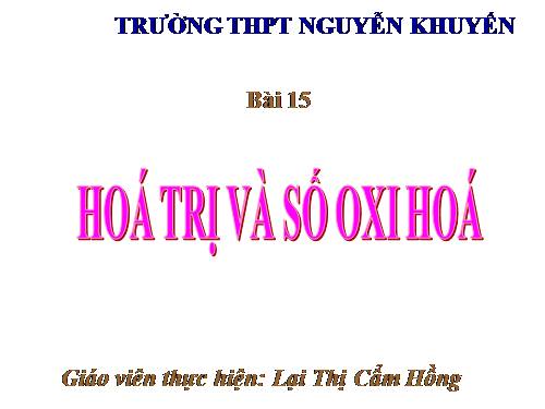 Bài 15. Hoá trị và số oxi hoá