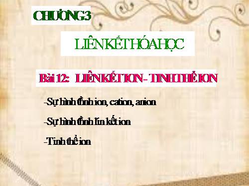 Bài 12. Liên kết ion - Tinh thể ion