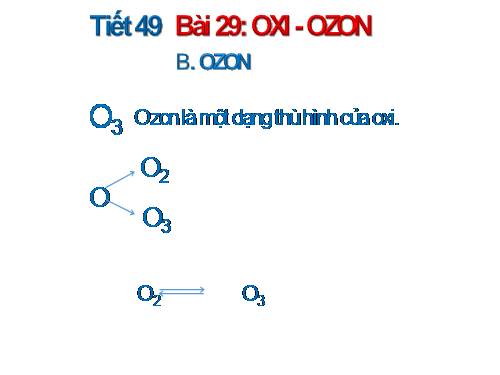 Bài 29. Oxi - Ozon