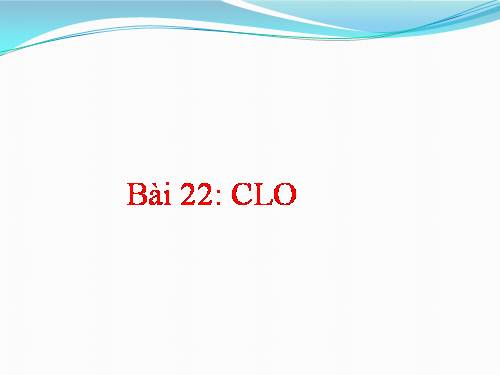 Bài 22. Clo