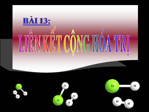 Bài 13. Liên kết cộng hoá trị