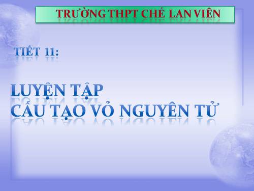 Bài 6. Luyện tập: cấu tạo vỏ nguyên tử