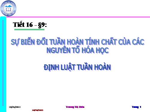 Bài 9. Sự biến đổi tuần hoàn tính chất của các nguyên tố hoá học. Định luật tuần hoàn