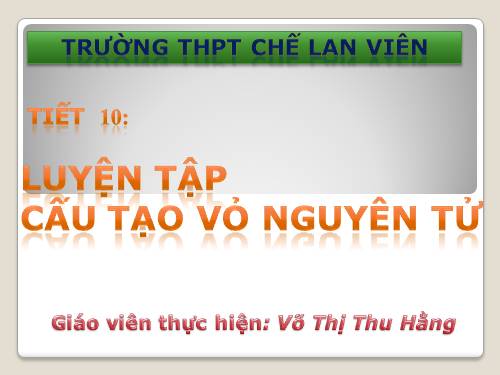 Bài 6. Luyện tập: cấu tạo vỏ nguyên tử