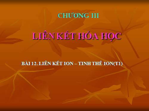 Bài 12. Liên kết ion - Tinh thể ion