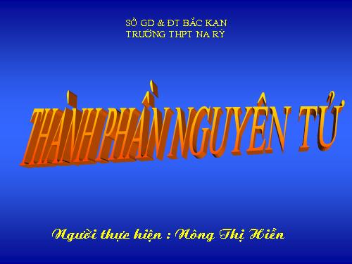 Bài 1. Thành phần nguyên tử