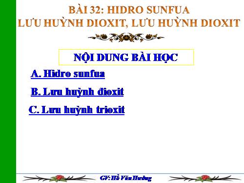 Bài 32. Hiđro sunfua - Lưu huỳnh đioxit