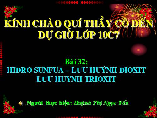 Bài 32. Hiđro sunfua - Lưu huỳnh đioxit