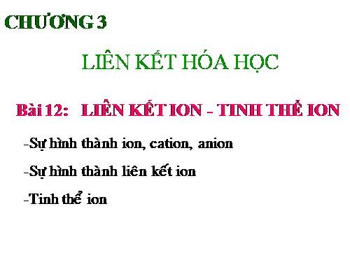 Bài 12. Liên kết ion - Tinh thể ion