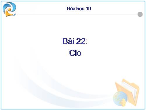 Bài 22. Clo